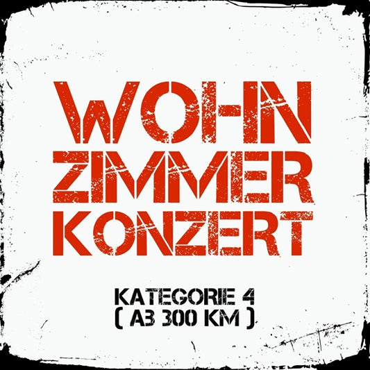 Wohnzimmerkonzert Kategorie 4 - ROCK-SHOW ab 300 km