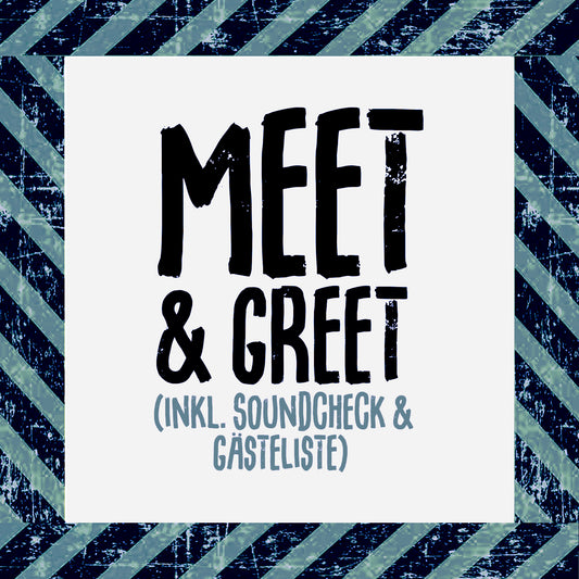 Gästelistenplatz + Soundcheck + Meet & Greet